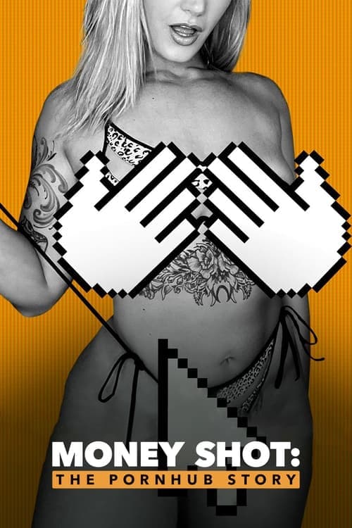 Poster Money Shot: The Pornhub Story