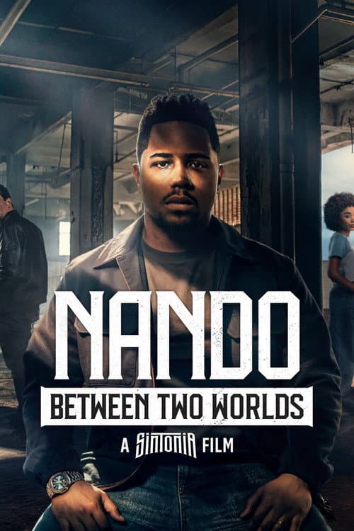 Poster Nando Between Two Worlds - A Sintonia Film