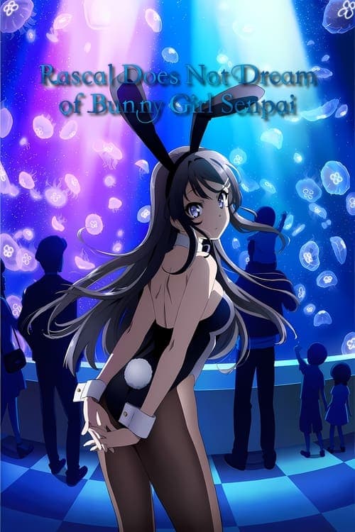 Poster Rascal Does Not Dream of Bunny Girl Senpai