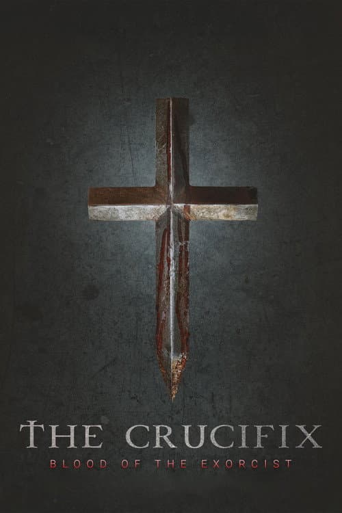 Poster The Crucifix: Blood of the Exorcist